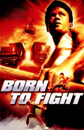 Sinh Ra Để Chiến Đấu (Born to Fight)