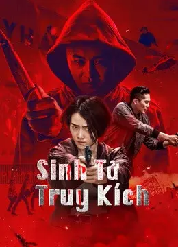 Sinh Tử Truy Kích (Death Chasing)