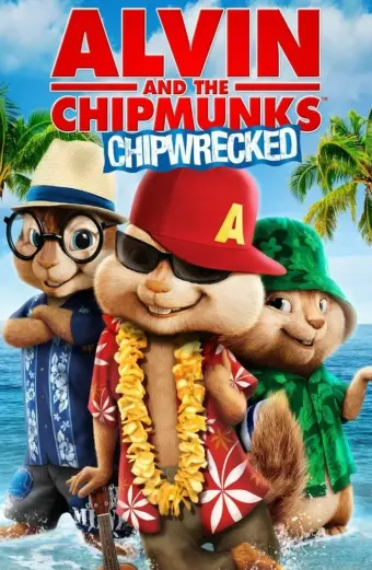 Sóc Siêu Quậy 3: Trên Đảo Hoang (Alvin and the Chipmunks: Chipwrecked)