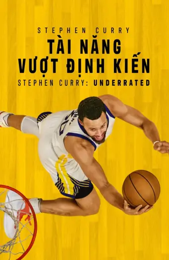 Xem phim Stephen Curry: Tài Năng Vượt Định Kiến (Stephen Curry: Underrated) - 2023 - Vietsub - Âu Mỹ