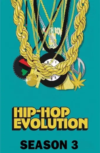 Sự phát triển của Hip-Hop (Phần 3) (Hip-Hop Evolution (Season 3))