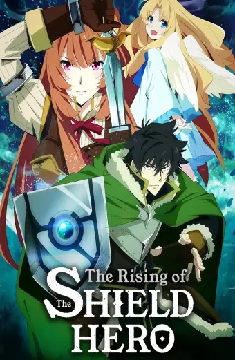 Sự Vùng Lên Của Dũng Sĩ Khiên (Tate no Yuusha no Nariagari, The Rising of the Shield Hero)