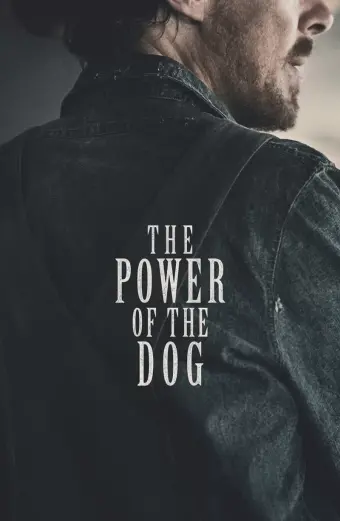 Xem phim Sức Mạnh Của Loài Chó (The Power of the Dog) - 2021 - Vietsub - Âu Mỹ