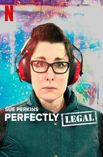 Sue Perkins: Hoàn toàn hợp pháp (Sue Perkins: Perfectly Legal)