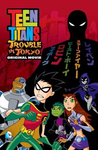 Teen Titans: Rắc Rối Ở Tokyo (Teen Titans: Trouble in Tokyo)