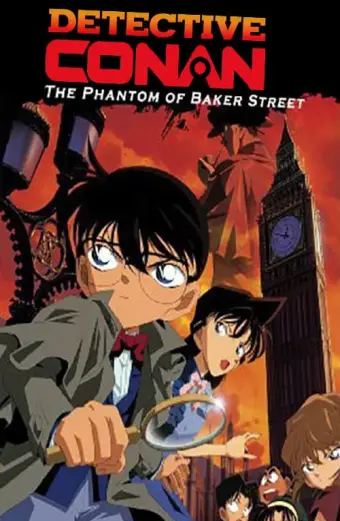 Thám Tử Lừng Danh Conan: Bóng Ma Đường Baker (Detective Conan: The Phantom of Baker Street)