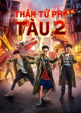 Thám Tử Phố Tàu 2 (Detective Chinatown Vol 2)