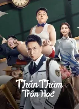 Thần Thám Trốn Học (DETECTIVE CHEN)