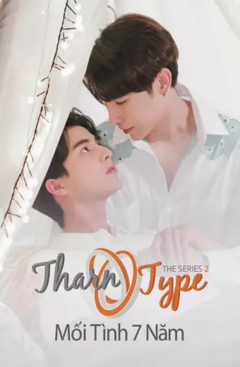 TharnType The Series 2: Mối Tình 7 Năm (TharnType 2: 7 Years of Love)