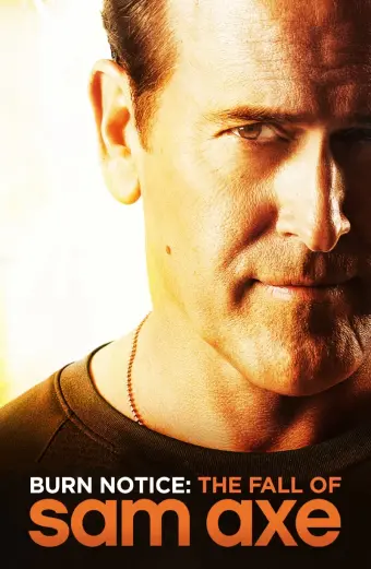 Thất Bại Của Sam Axe (Burn Notice: The Fall of Sam Axe)