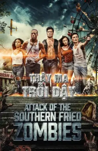 Thây Ma Trỗi Dậy (Attack of the southern fried zombies)