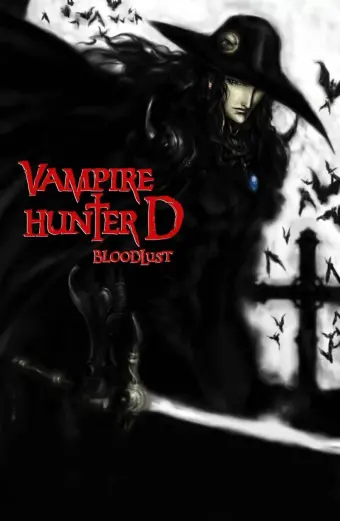 Thợ Săn Ma Cà Rồng- Khát Máu (Vampire Hunter D: Bloodlust)