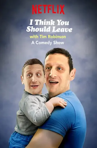 Tim Robinson: Tôi nghĩ bạn nên ra về (Phần 3) (I Think You Should Leave with Tim Robinson (Season 3))