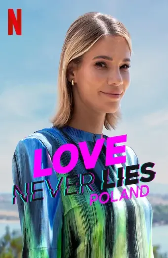 Tình yêu không lừa dối: Ba Lan (Love Never Lies: Poland)