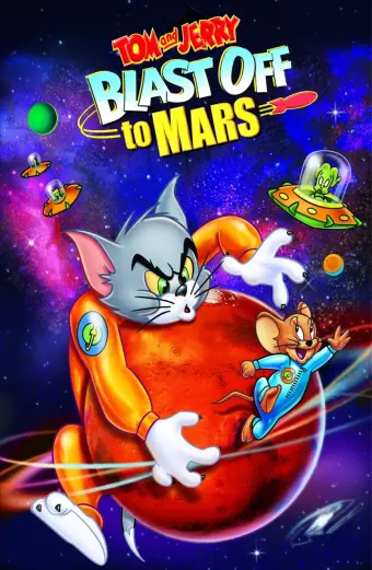 Tom Và Jerry Bay Đến Sao Hỏa (Tom and Jerry Blast Off to Mars!)