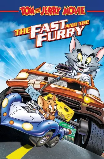 Tom và Jerry: Quá Nhanh Quá Nguy Hiểm (Tom and Jerry: The Fast and the Furry)