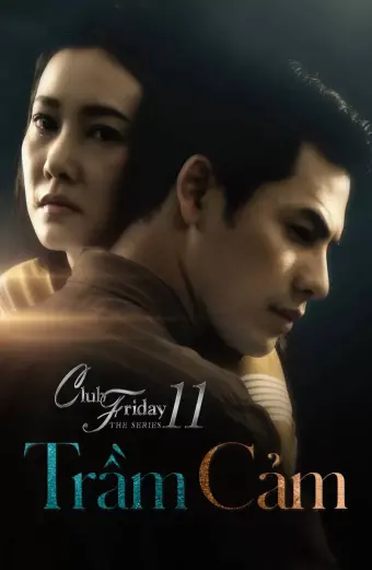 Trầm Cảm (Club Friday The Series 11: Ruk Seum Sao)