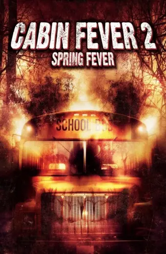 Trạm Dừng Tử Thần 2: Tiệc Máu (Cabin Fever 2: Spring Fever)