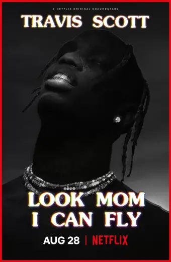 Xem phim Travis Scott: Mẹ nhìn xem, con bay được này (Travis Scott: Look Mom I Can Fly) - 2019 - Vietsub - Âu Mỹ