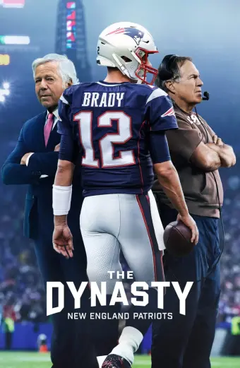 Triều Đại Của New England Patriots (The Dynasty: New England Patriots)