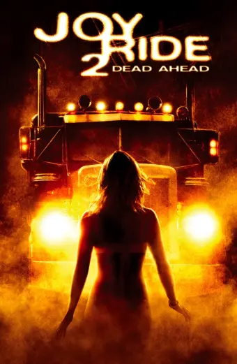 Trò Đùa Chết Người 2 (Joy Ride 2: Dead Ahead)