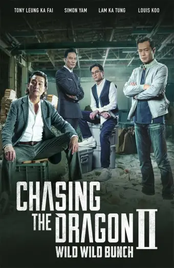 Trùm Hương Cảng 2: Truy Long (Chasing the Dragon II: Wild Wild Bunch)