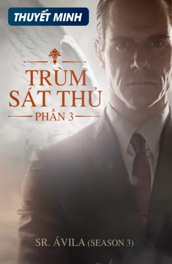 Trùm Sát Thủ (Phần 3) (Sr. Avila (Season 3))