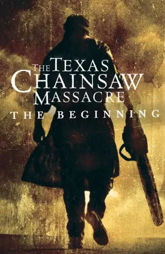 Tử Thần Vùng Texas: Khởi Đầu Sự Chết Chóc (The Texas Chainsaw Massacre: The Beginning)