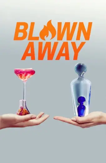 Tuyệt phẩm thủy tinh (Phần 1) (Blown Away (Season 1))