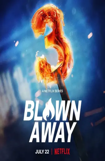 Tuyệt phẩm thủy tinh (Phần 3) (Blown Away (Season 3))