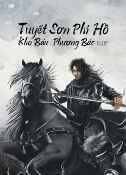 Tuyết Sơn Phi Hồ: Kho Báu Phương Bắc (The Hidden Fox)