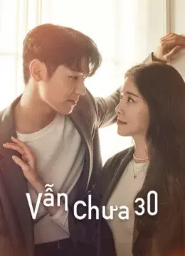 Vẫn Chưa 30 (How to be Thirty)