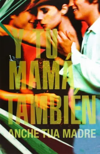 Xem phim Vào đời (And Your Mother Too (Y Tu Mamá También)) - 2001 - Vietsub - Mexico