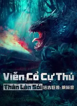 Viễn Cổ Cự Thú: Thằn Lằn Sói (Ancient beast:Inostrancevia)