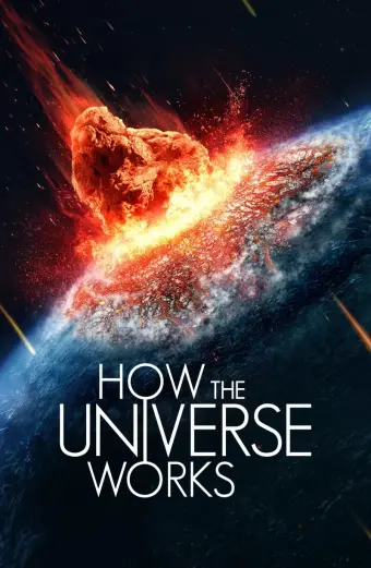 Vũ trụ hoạt động như thế nào (Phần 11) (How the Universe Works (Season 11))