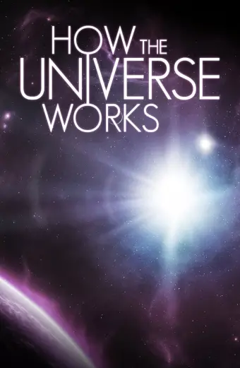 Vũ trụ hoạt động như thế nào (Phần 8) (How the Universe Works (Season 8))