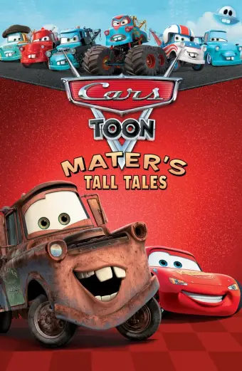 Vương Quốc Xe Hơi- Mater Chém Gió (Cars Toon Mater's Tall Tales)