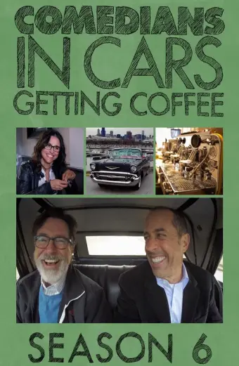 Xe cổ điển, cà phê và chuyện trò cùng danh hài (Phần 6) (Comedians in Cars Getting Coffee (Season 6))