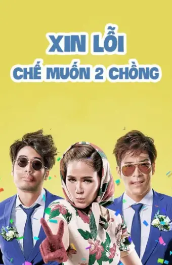 Xin Lỗi, Chế Muốn Hai Chồng (I Love You Two)