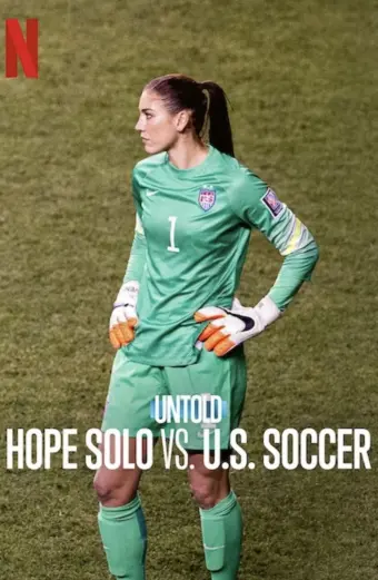 Bí mật giới thể thao: Hope Solo vs. Liên đoàn bóng đá Mỹ (Untold: Hope Solo vs. U.S. Soccer)