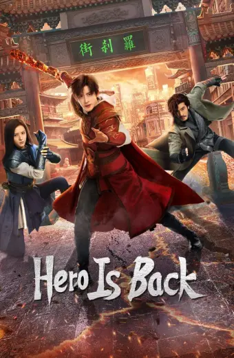 Xem phim Phố Trấn Hồn: Nhiệt Huyết Sục Sôi (Hero Is Back) - 2024 - Vietsub - Trung Quốc