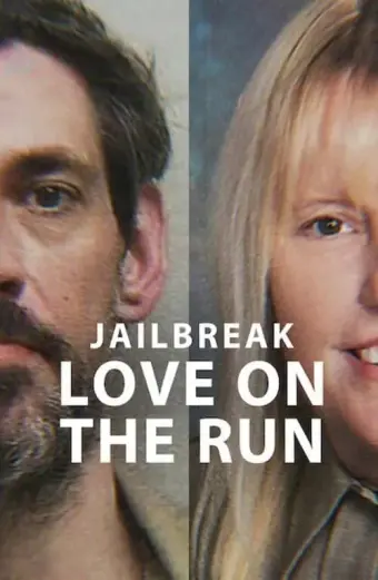 Vụ vượt ngục: Đôi tình nhân chạy trốn (Jailbreak: Love on the Run)