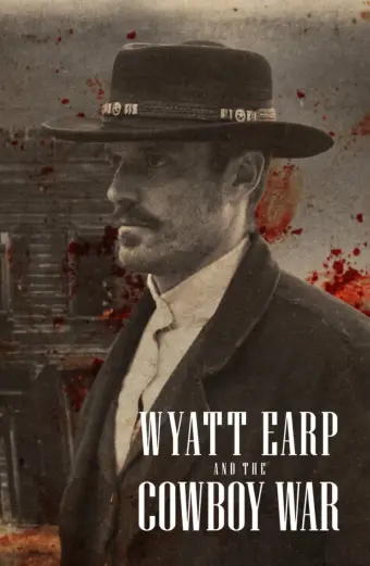 Wyatt Earp và cuộc chiến cao bồi (Wyatt Earp and the Cowboy War)