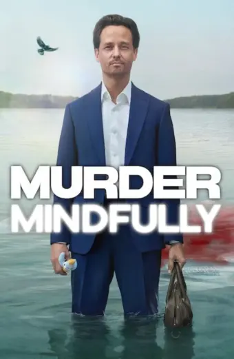 Sát nhân hữu ý (Murder Mindfully)