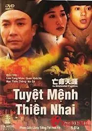 Tuyệt Mệnh Thiên Nhai (The Immortal Fugitive)