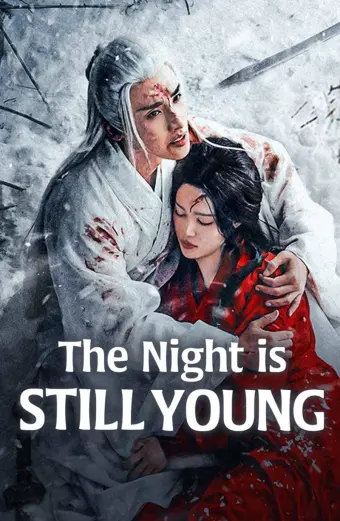 Dạ Vị Ương (The Night is Still Young)