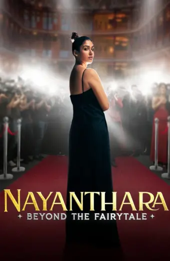 Nayanthara: Đằng Sau Chuyện Cổ Tích (Nayanthara: Beyond the Fairy Tale)