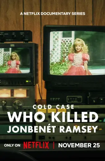 Vụ án bỏ ngỏ: Ai đã giết JonBenét Ramsey (Cold Case: Who Killed JonBenét Ramsey)