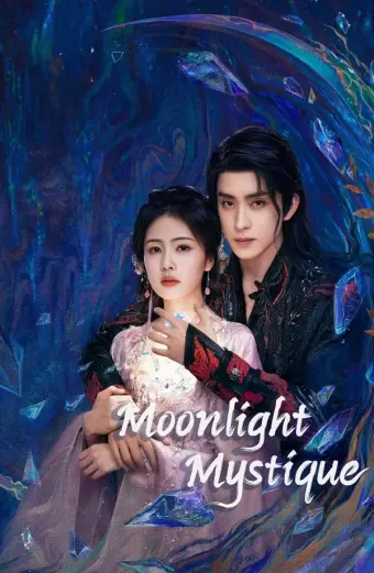 Bạch Nguyệt Phạn Tinh (Moonlight Mystique)