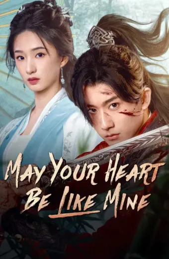 Xem phim Tỏa Hồng Nhan (May Your Heart Be Like Mine) - 2025 - Vietsub - Trung Quốc